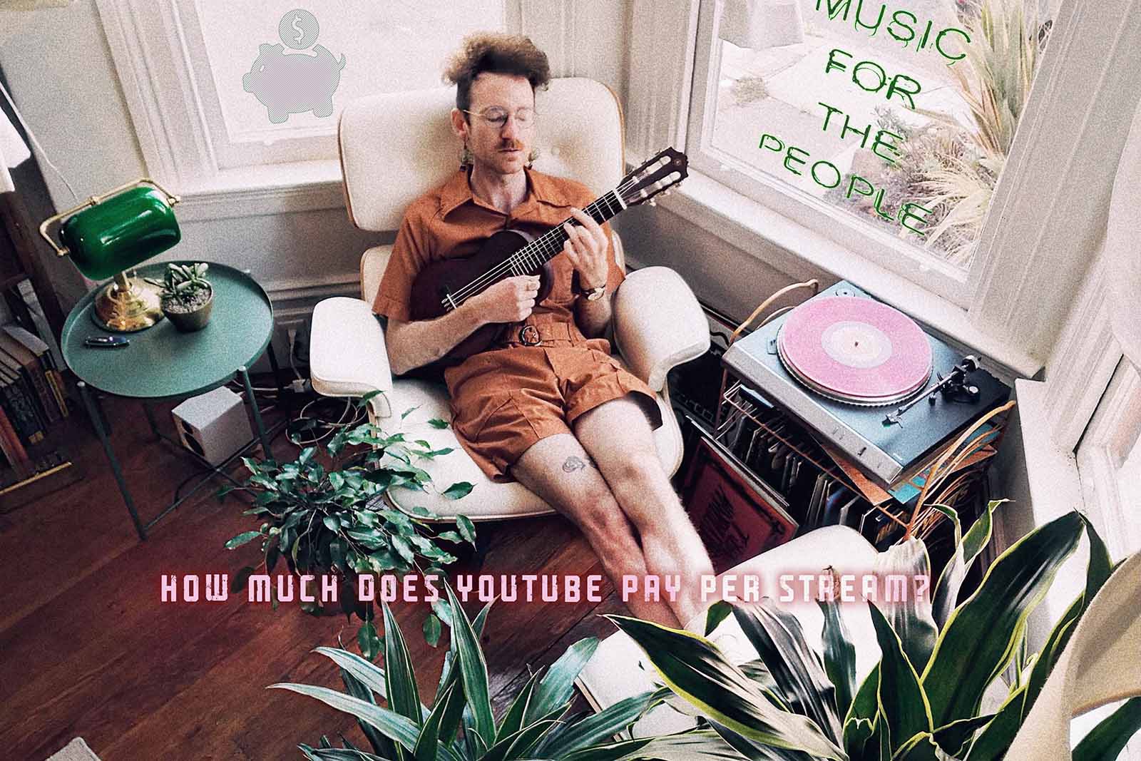 musician-playing-with-title-how-much-does-Youtube-pay-per-stream